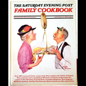 The Saturday Evening Post Family Cookbook Editors Hardcover Recipes